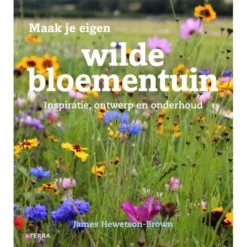 Maak Je Eigen Wilde Bloementuin - James Hewetson-Brown