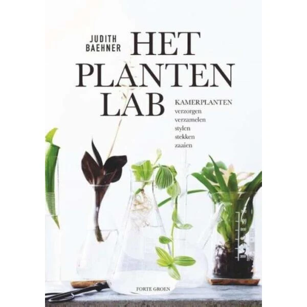 Het Plantenlab Door Judith Baehner 3 Het Plantenlab Door Judith Baehner